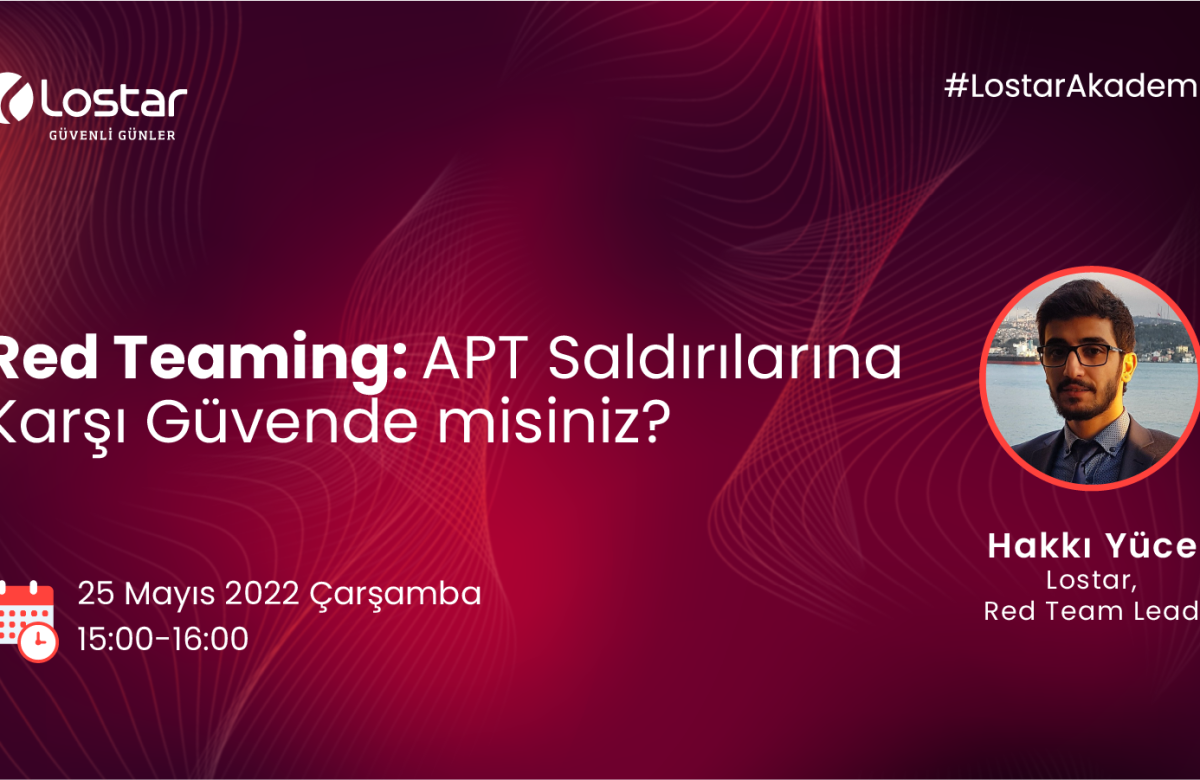 Red Teaming: APT Saldırılarına Karşı Güvende misiniz?